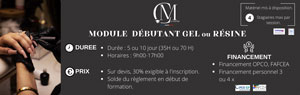 Module débutant Gel ou Résine