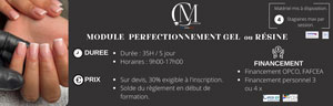 Module perfectionnement Gel ou Résine